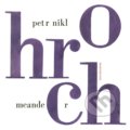 Kniha: Hroch (Petr Nikl). Meander, 2021 Kniha: Hroch (Petr Nikl). Meander, 2021