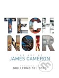 Kniha: Tech Noir (James Cameron). Titan Books, 2021 Kniha: Tech Noir (James Cameron). Titan Books, 2021
