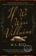 Kniha: If We Were Villains (M.L. Rio). Titan Books, 2021 Kniha: If We Were Villains (M.L. Rio). Titan Books, 2021