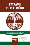 Kniha: Pátrame po reči iného (Viliam Kratochvíl). Raabe, 2021 Kniha: Pátrame po reči iného (Viliam Kratochvíl). Raabe, 2021