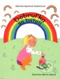 Kniha: Dobruľka sa batolí (Gabriela Spustová Izakovičová). RUAH, 2021 Kniha: Dobruľka sa batolí (Gabriela Spustová Izakovičová). RUAH, 2021