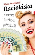 Kniha: Racioláska (Silvia Antalíková). Naše vojsko CZ, 2022 Kniha: Racioláska (Silvia Antalíková). Naše vojsko CZ, 2022