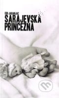 Sarajevská princezna - Edo Jaganjac, 2021