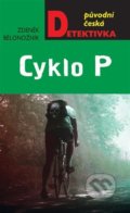 Kniha: Cyklo P (Zdeněk Bělonožník). Moba, 2022 Kniha: Cyklo P (Zdeněk Bělonožník). Moba, 2022