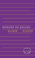 Kniha: Elixír života (Honoré de Balzac). Odeon CZ, 2022 Kniha: Elixír života (Honoré de Balzac). Odeon CZ, 2022