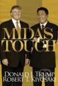 Kniha: Midas Touch (Robert T. Kiyosaki a Donald J.Trump). Plata Publishing, 2011 Kniha: Midas Touch (Robert T. Kiyosaki a Donald J.Trump). Plata Publishing, 2011