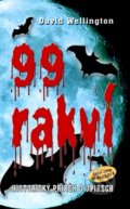 Kniha: 99 rakví (David Wellington). Naše vojsko CZ, 2012 Kniha: 99 rakví (David Wellington). Naše vojsko CZ, 2012
