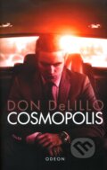 Kniha: Cosmopolis (Don DeLillo). Odeon CZ, 2012 Kniha: Cosmopolis (Don DeLillo). Odeon CZ, 2012