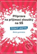 Kniha: Příprava na přijímací zkoušky na SŠ - Český jazyk (Renáta Drábová a Zdeňka Zubíková). Nakladatelství Fragment, 2009 Kniha: Příprava na přijímací zkoušky na SŠ - Český jazyk (Renáta Drábová a Zdeňka Zubíková). Nakladatelství Fragment, 2009