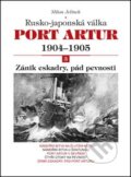 Kniha: Port Artur 1904 - 1905: Rusko-japonská válka (Milan Jelínek). Akcent, 2012 Kniha: Port Artur 1904 - 1905: Rusko-japonská válka (Milan Jelínek). Akcent, 2012