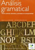 Kniha: Analisis Gramatical (Guillermo Hernández). Sociedad General Espanola de Libreria, 2004 Kniha: Analisis Gramatical (Guillermo Hernández). Sociedad General Espanola de Libreria, 2004