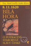 Kniha: Bílá Hora (8. 11. 1620) (Jan P. Kučera). Havran Praha, 2003 Kniha: Bílá Hora (8. 11. 1620) (Jan P. Kučera). Havran Praha, 2003