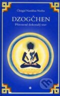 Kniha: Dzogčhen (Čhögjal Namkhai Norbu). DharmaGaia, 2002 Kniha: Dzogčhen (Čhögjal Namkhai Norbu). DharmaGaia, 2002