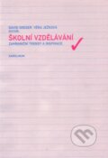 Kniha: Školní vzdělávání (David Greger a Věra Ježková). Univerzita Karlova v Praze, 2006 Kniha: Školní vzdělávání (David Greger a Věra Ježková). Univerzita Karlova v Praze, 2006