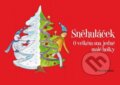 Kniha: Sněhuláček (Kvarta). Kvarta, 2010 Kniha: Sněhuláček (Kvarta). Kvarta, 2010