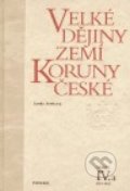 Velké dějiny zemí Koruny české IV.a (1310 - 1402) - Lenka Bobková, Paseka, 2003