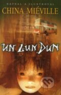 Kniha: Un Lun Dun (China Miéville). Laser books, 2007 Kniha: Un Lun Dun (China Miéville). Laser books, 2007