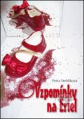 Kniha: Vzpomínky na Eriel (Petra Stehlíková), 2012 Kniha: Vzpomínky na Eriel (Petra Stehlíková), 2012