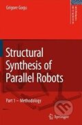 Kniha: Structural Synthesis of Parallel Robots (Grigore Gogu). Springer Verlag, 2008 Kniha: Structural Synthesis of Parallel Robots (Grigore Gogu). Springer Verlag, 2008