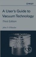 Kniha: A Users Guide to Vacuum Technology (John F. O'Hanlon). Wiley-Blackwell, 2003 Kniha: A Users Guide to Vacuum Technology (John F. O'Hanlon). Wiley-Blackwell, 2003