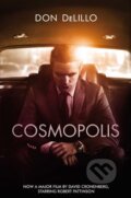 Kniha: Cosmopolis (Don DeLillo). Pan Macmillan, 2012 Kniha: Cosmopolis (Don DeLillo). Pan Macmillan, 2012