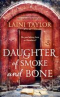 Kniha: Daughter of Smoke and Bone (Laini Taylor). Hodder and Stoughton, 2011 Kniha: Daughter of Smoke and Bone (Laini Taylor). Hodder and Stoughton, 2011