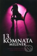 13. komnata milenek - Tomáš Kristl, Sofie Králová, Economicus, 2012