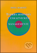 Tvorba hodnoty v zákaznickém managementu - Pavel Marinič, DOLIN, 2004