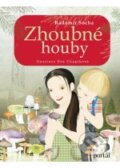 Kniha: Zhoubné houby (Radomír Socha). Portál, 2012 Kniha: Zhoubné houby (Radomír Socha). Portál, 2012