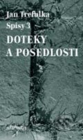 Kniha: Doteky a posedlosti (Jan Trefulka). Atlantis, 2012 Kniha: Doteky a posedlosti (Jan Trefulka). Atlantis, 2012