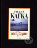Kniha: Kafka and Prague (Karol Kállay). Slovart, 2005 Kniha: Kafka and Prague (Karol Kállay). Slovart, 2005