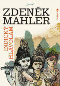 Kniha: Indický hlavolam (Zdeněk Mahler). Jota, 2012 Kniha: Indický hlavolam (Zdeněk Mahler). Jota, 2012