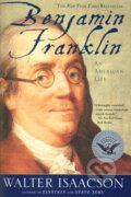 Kniha: Benjamin Franklin: An American Life (Walter Isaacson). Simon & Schuster, 2004 Kniha: Benjamin Franklin: An American Life (Walter Isaacson). Simon & Schuster, 2004