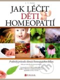 Jak léčit děti homeopatií - J.T. Holub, 2012
