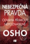 Kniha: Nebezpečná pravda (Osho), 2012 Kniha: Nebezpečná pravda (Osho), 2012