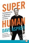 Super Human - Dave Asprey, Newbury House Publishers,U.S., 2019