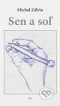 Kniha: Sen a soľ (Michal Záleta). IRIS, 2021 Kniha: Sen a soľ (Michal Záleta). IRIS, 2021