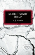 Kniha: Klobučníkov hrad (A.J. Cronin). Slovenský spisovateľ, 2022 Kniha: Klobučníkov hrad (A.J. Cronin). Slovenský spisovateľ, 2022