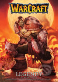Kniha: Warcraft: Legendy 1 (Dan Jolley, Mike Wellman, Richard A. Knaak a Troy Lewter). Crew, 2021 Kniha: Warcraft: Legendy 1 (Dan Jolley, Mike Wellman, Richard A. Knaak a Troy Lewter). Crew, 2021