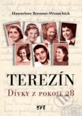 Kniha: Terezín: Dívky z pokoje 28 (Hannelore Brenner- Wonschick). XYZ, 2022 Kniha: Terezín: Dívky z pokoje 28 (Hannelore Brenner- Wonschick). XYZ, 2022