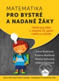 Kniha: Matematika pro bystré a nadané žáky (Helena Durnová, Irena Budínová, Milena Vaňurová a Růžena Blažková). Edika, 2022 Kniha: Matematika pro bystré a nadané žáky (Helena Durnová, Irena Budínová, Milena Vaňurová a Růžena Blažková). Edika, 2022