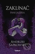 Kniha: Zaklínač VII.: Pani jazera (Andrzej Sapkowski). Lindeni, 2022 Kniha: Zaklínač VII.: Pani jazera (Andrzej Sapkowski). Lindeni, 2022
