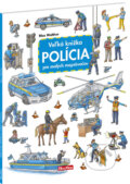 Kniha: Veľká knižka - Polícia pre malých rozprávačov (Max Walther). Ella & Max, 2021 Kniha: Veľká knižka - Polícia pre malých rozprávačov (Max Walther). Ella & Max, 2021