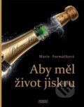 Kniha: Aby měl život jiskru (Marie Formáčková). Nava, 2021 Kniha: Aby měl život jiskru (Marie Formáčková). Nava, 2021