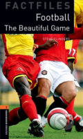 Kniha: Factfiles 2 - Football Beautiful Game (Steve Flinders). Oxford University Press, 2017 Kniha: Factfiles 2 - Football Beautiful Game (Steve Flinders). Oxford University Press, 2017