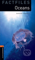 Kniha: Factfiles 2 - Ocean Life (Barnaby Newbolt). Oxford University Press, 2012 Kniha: Factfiles 2 - Ocean Life (Barnaby Newbolt). Oxford University Press, 2012