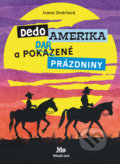Dedo Amerika - Ivana Ondriová, Viliam Slaminka (ilustrátor), Slovenské pedagogické nakladateľstvo - Mladé letá, 2021