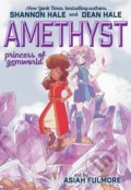 Kniha: Amethyst: Princess of Gemworld (Shannon Hale a Dean Hale). DC Comics, 2021 Kniha: Amethyst: Princess of Gemworld (Shannon Hale a Dean Hale). DC Comics, 2021