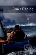 Kniha: Library 2 - Grace Darling (Tim Vicary). Oxford University Press, 2008 Kniha: Library 2 - Grace Darling (Tim Vicary). Oxford University Press, 2008