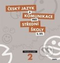 Český jazyk a komunikace pro střední školy 2. díl, Didaktis CZ, 2011